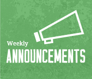 Weekly announcements